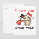 スロース・アイ・ラブ・ユー・スノウ・マッチ・スノーマン・パン シーズンポストカード (正面/裏面)
