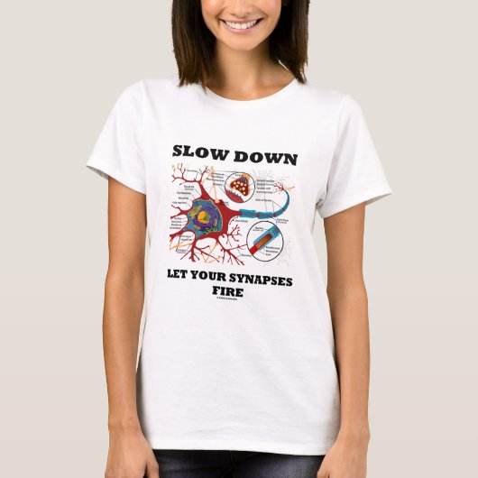 スローダウンあなたのシナプスを火のニューロン/ Synapse Tシャツ (正面)