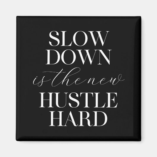 スローダウンは新しいハッスル懸命 マグネット (正面)