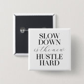 スローダウンは新しいハッスル懸命 缶バッジ (正面&裏面)