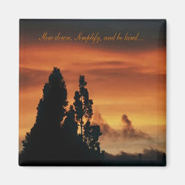 スローダウン、シンプル化、そして優しくすること…... マグネット