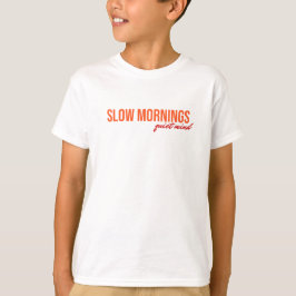スローモーニング穏やかな心 Inspirational Quote Tシャツ