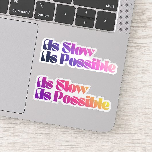 スローライフを楽しむレトログラデーション「As Slow As Possible」 シール (詳細)
