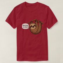 スローライフ ストレスフリー ナマケモノ Tシャツ