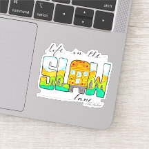 スローレーンでの生活