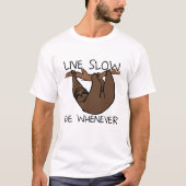 スロー・ライフを楽しむナマケモノのTシャツ Tシャツ (正面)