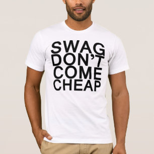 スワッグは安く来ません Tシャツ