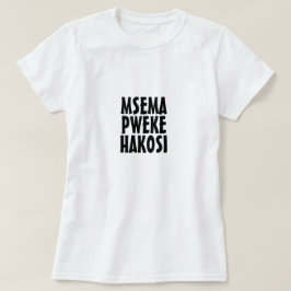 スワヒリ語で自分と話す人が間違っているはずがない Tシャツ