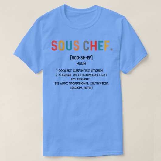 スーシェフ定義おもしろい料理調理師引用文 Tシャツ (デザイン正面)