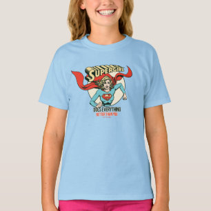 スーパーガールは君よりも何でも上手くやる Tシャツ