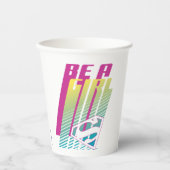 スーパーガールグラフィック「Be a Girl」 紙コップ (正面)