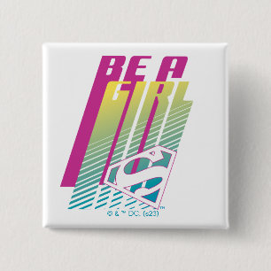 スーパーガールグラフィック「Be a Girl」 缶バッジ