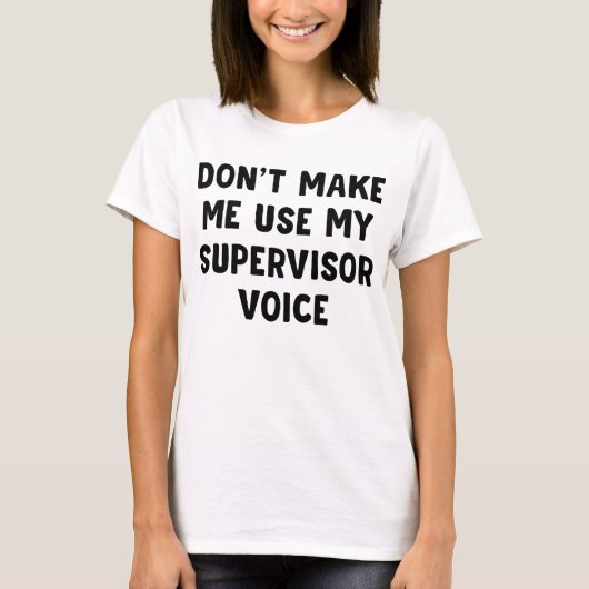 スーパーバイザーの声を使わせない Tシャツ (正面)
