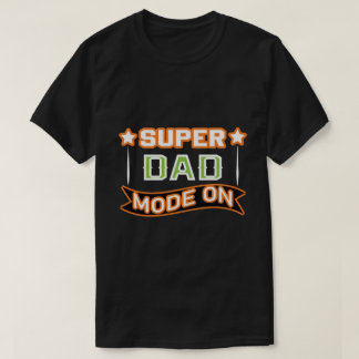スーパーパパモード オン Tシャツ - おもしろパパギフトT