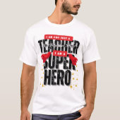 スーパーヒーローの先生 感謝の気持ちを込めて Tシャツ (正面)