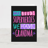 スーパーヒーローを必要とする私たちは祖母を持っている カード (正面)
