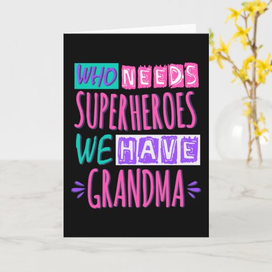 スーパーヒーローを必要とする私たちは祖母を持っている カード (黄色い花)