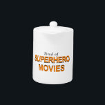 スーパーヒーロー映画にうんざりしている<br><div class="desc">スーパーヒーロー映画に飽きた。オリジナル文字デザイン。</div>