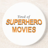 スーパーヒーロー映画にうんざりしている コースター (正面)