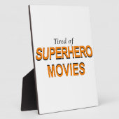 スーパーヒーロー映画にうんざりしている フォトプラーク (側面)