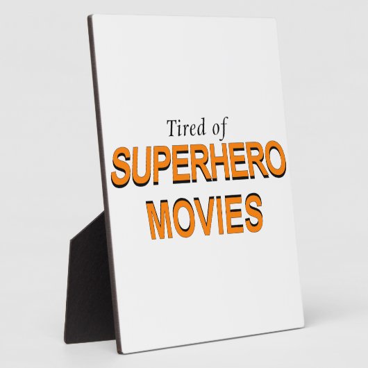 スーパーヒーロー映画にうんざりしている フォトプラーク (側面)