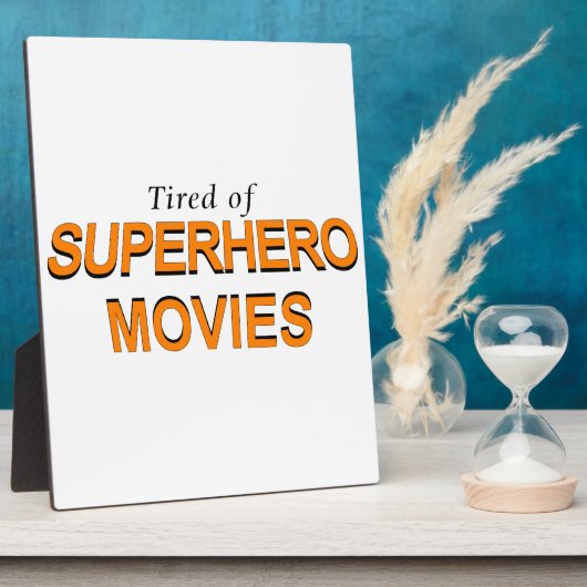 スーパーヒーロー映画にうんざりしている フォトプラーク (側面)