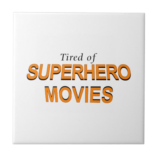 スーパーヒーロー映画にうんざり タイル (正面)