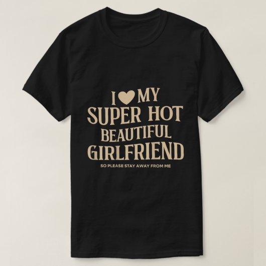 スーパーホットな彼女が大好きティーシャツ Tシャツ (デザイン正面)