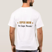 スーパーママはケープ不要 面白い母の日Tシャツ Tシャツ (裏面)