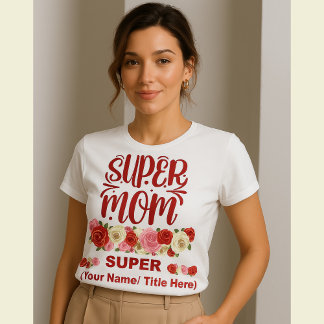 スーパーママ フラワー感謝ギフト - オーダーメイドママ Tシャツ