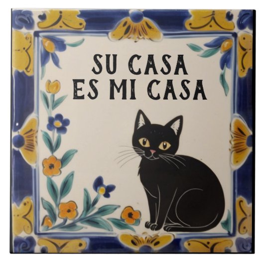 ス・カサ・エス・ミ・カサ - スペイン語の猫のユーモア タイル (正面)