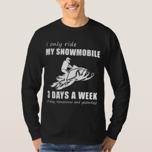 ズームとチャックル – 私は私のスノーモービル3日にのみ乗る Tシャツ