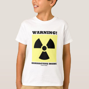 ズ警告!放射性内部(放射線標識) Tシャツ