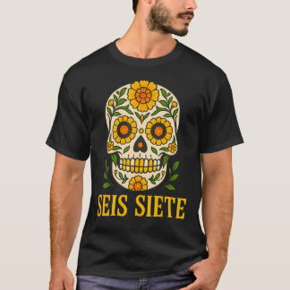 セイス・シエテ・メキシカン・ロス・ムエルトス・カラベラス・シュガー・スカル Tシャツ