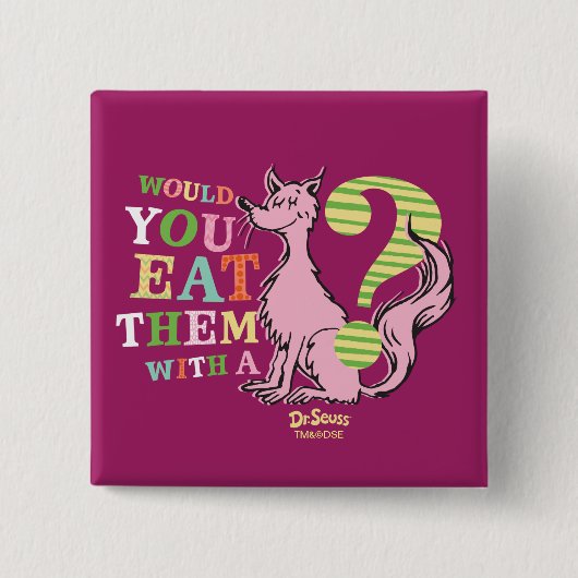 セウス博士 |彼ら食べにキツネを? 缶バッジ (正面)