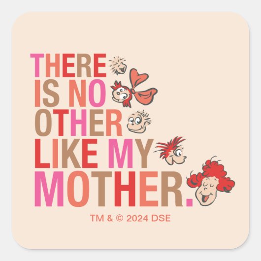 セウス博士 |私の母のような他の存在はない スクエアシール (正面)