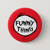 セウス博士 | Thing One Thing Two - おもしろい Thing 缶バッジ (正面)