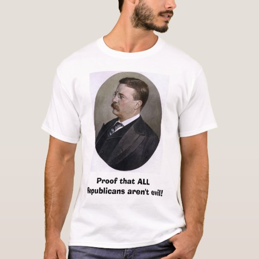 セオドア・ルーズベルトのその証拠すべての共和党員… Tシャツ (正面)