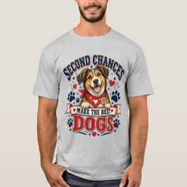 セカンドチャンスは最高の愛犬Tシャツ Tシャツ