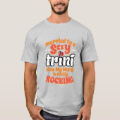 セクシーなトリニと結婚 / 世界をロックする Tシャツ (正面)