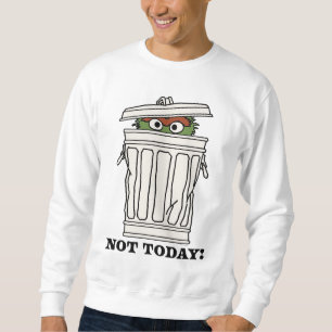 セサミストリート   Oscar the Grouch Not Today! スウェットシャツ