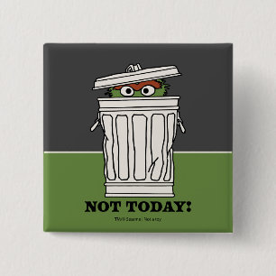 セサミストリート   Oscar the Grouch Not Today! 缶バッジ
