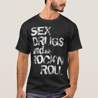 セックスドラッグとロックンロール Tシャツ