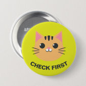 セット1 - Cat Pin - "Check First" 缶バッジ (正面&裏面)