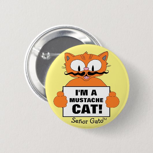 セニョール・ガト私は口ひげ猫だ!可愛い猫 缶バッジ (正面&裏面)