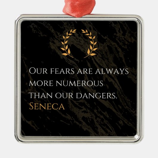セネカの洞察：恐怖と実際の危険の比較 メタルオーナメント (正面)