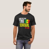 セネガルがここにいる恐れはない Tシャツ (正面フル)