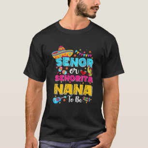 セノールまたはセノリタナナはジェンダーになるCinco Dを明らかにする Tシャツ