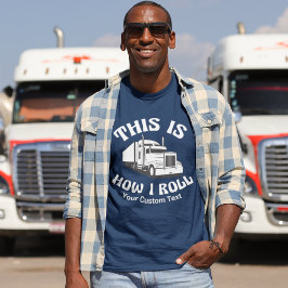 セミトラックの運転私のユーモア転がのこカスタムの Tシャツ