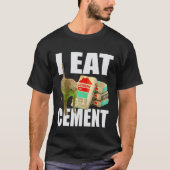 セメントを食べる猫のミーム Tシャツ (正面)